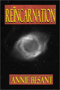 Title: REINCARNATION, Author: Annie Besant