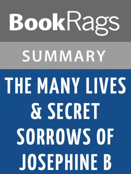 The Many Lives & Secret Sorrows of Josephine B by Sandra Gulland l Summary & Study Guide