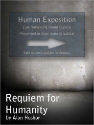 Title: REQUIEM FOR HUMANITY, Author: Alan Hoshor