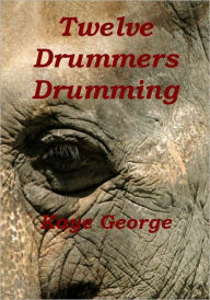 Title: Twelve Drummers Drumming, Author: Kaye George