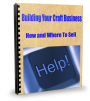 Building Your Craft Business-How and Where To Sell