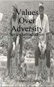 Title: Values Over Adversity, Author: Darrell Feagin