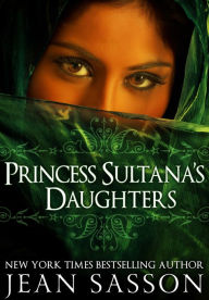 Title: Princess Sultana's Daughters, Author: Jean Sasson