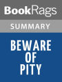 Beware of Pity by Stefan Zweig l Summary & Study Guide