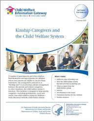 Title: Kinship Caregivers and the Child Welfare System, Author: United States. Children's Bureau