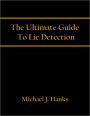 The Ultimate Guide To Lie Detection