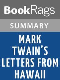 Title: Mark Twain's Letters from Hawaii by Mark Twain l Summary & Study Guide, Author: BookRags
