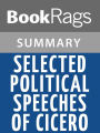 Selected Political Speeches of Cicero by Marcus Tullius Cicero l Summary & Study Guide