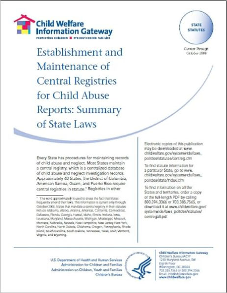 Establishment and Maintenance of Central Registries for Child Abuse Reports : Summary of State Laws