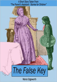 Title: The False Key: A Short Story Taken From 