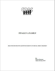 Title: Finally a Family: Help for Prospective Adoptive Parents of Special Needs Children, Author: Barbara Baumann