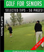 Golf for Seniors - How to FEEL Young and Have FUN Playing Senior Golf