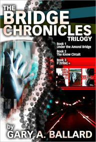 Title: The Bridge Chronicles Trilogy, Author: Gary Ballard