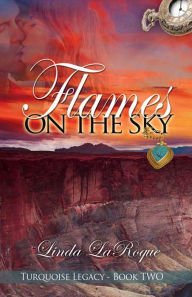 Title: Flames On The Sky, Author: Linda LaRoque