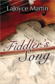 Title: Fiddler's Song, Author: LaJoyce Martin