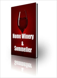 Title: Home Winery And Sommelier, Author: Lou Diamond
