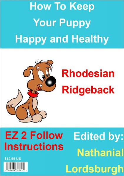 How To Keep Your Rhodesian Ridgeback Happy and Healthy