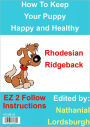 How To Keep Your Rhodesian Ridgeback Happy and Healthy