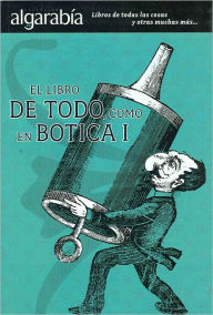 Title: El libro de todo como en botica I, Author: Pilar Montes de Oca