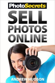 Title: PhotoSecrets Sell Photos Online, Author: Andrew Hudson