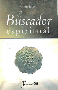 Title: El buscador espiritual, Author: Anton Teruel
