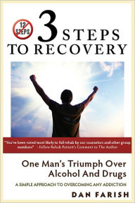 Title: 3 Steps To Recovery, Author: Dan Farish