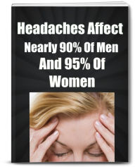 Title: Ouch! My Head Hurts.. How To Get Rid Of A Headache Fast!, Author: Sandy Hall