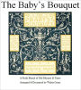 The Baby's Bouquet: A Fresh Bunch of Old Rhymes & Tunes [Illustrated]