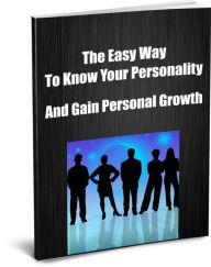 Title: The Easy Way To Know Your Personality and Gain Personal Growth, Author: Sandy Hall