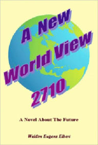 Title: A New World View 2710, Author: Weldon Elbert