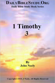 Title: 1 Timothy 3, Author: John Neely