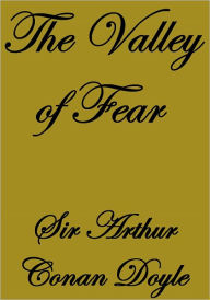 Title: THE VALLEY OF FEAR, Author: Arthur Conan Doyle