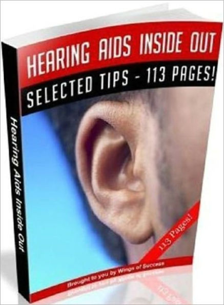 Hearing Aids Inside Out - Self Improvement Guide