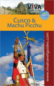 Title: VIVA Travel Guides Cusco and Machu Picchu, Author: Crit Minster PhD