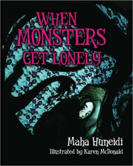 Title: When Monsters Get Lonely, Author: Maha Huneidi