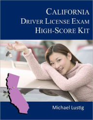 Title: California Driver License Exam High-Score Kit, Author: Michael Lustig
