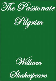 Title: THE PASSIONATE PILGRIM, Author: William Shakespeare