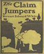 The Claim Jumpers: A Western/Romance Classic By Stewart Edward White!