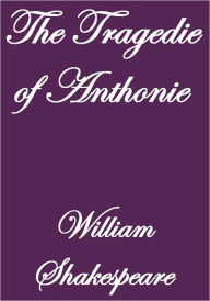 Title: The Tragedie of Anthonie, Author: William Shakespeare