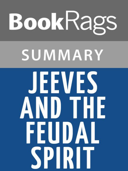 Jeeves and the Feudal Spirit by P. G. Wodehouse l Summary & Study Guide