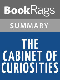 Title: The Cabinet of Curiosities by Douglas Preston l Summary & Study Guide, Author: BookRags