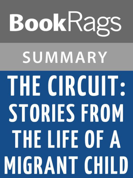 The Circuit: Stories from the Life of a Migrant Child by Francisco Jimenez l Summary & Study Guide
