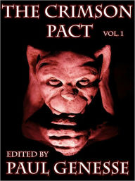 Title: The Crimson Pact Volume One Special Edition, Author: Paul Genesse