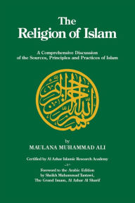 Title: The Religion of Islam, Author: Maulana Muhammad Ali