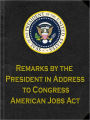 American Jobs Act: Remarks by the President in Address to a Joint Session of Congress
