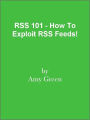 RSS 101 - How To Exploit RSS Feeds!