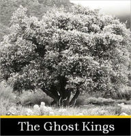 Title: The Ghost Kings, Author: Henry Rider Haggard