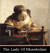 Title: The Lady Of Blossholme, Author: H. Rider Haggard