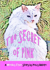 Title: The Secret of Pink, Author: Polly Basore