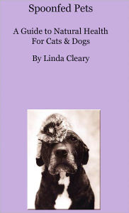Title: Spoonfed Pets, Author: Linda Cleary